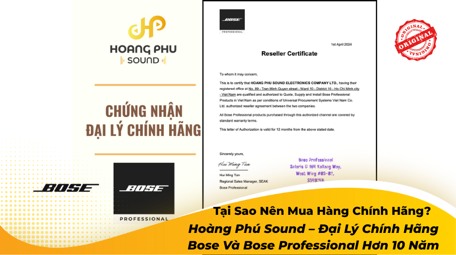 Tại Sao Nên Mua Hàng Chính Hãng? Hoàng Phú Sound – Đại Lý Chính Hãng Bose Và Bose Professional Hơn 10 Năm 41 1 1