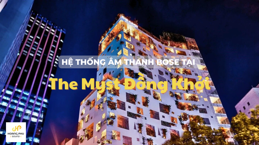 Loa-Bose_The-myst-dong-khoi-hoang-phu-sound -7